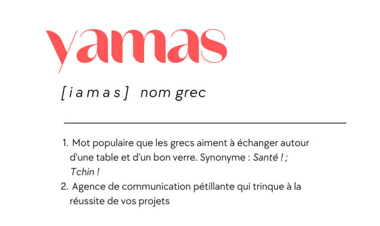 la définition de Yamas Communication - agence communication et RP à La Rochelle